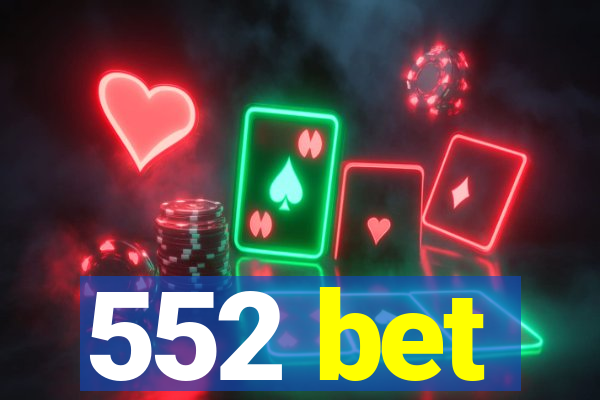 552 bet